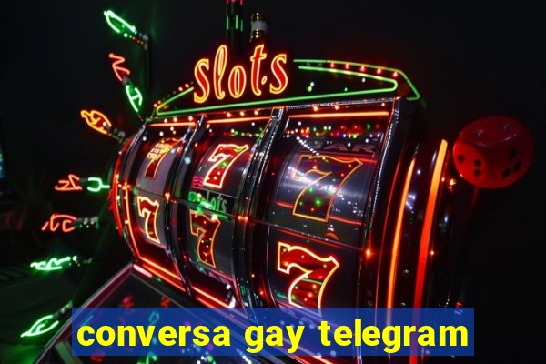 conversa gay telegram